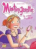 Mistinguette, Tome 3 : La Reine Du Coll%C3%A8ge
