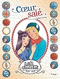 Les Filles Au Chocolat, Tome 7 : Coeur Sal%C3%A9