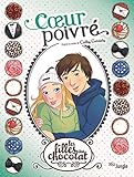 Les Filles Au Chocolat, Tome 9 : Coeur Poivr%C3%A9