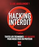 Hacking Interdit 7e Dition Toutes Les Techniques Des Hackers Pour Mieux Vous En Protger
