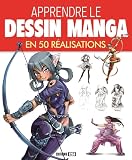 Apprendre Le Dessin Manga En 50 Ralisations