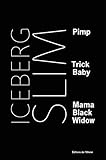 Pimp, Trick Baby, Mama Black Widow