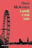 Lundi, c'est loin