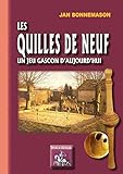 Les Quilles De Neuf, Un Jeu Gascon D'aujourd'hui