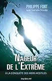 Nageur De Lextrme La Conqute Des Mers Hostiles