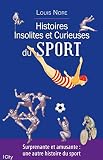 Histoires Insolites Et Curieuses Du Sport