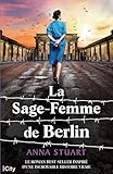 Femmes de guerre. 2, La sage-femme de Berlin
