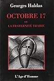 Octobre 17 Ou La Fraternit Trahie Chronique