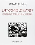 Lart Contre Les Masses La Cration Dcale
