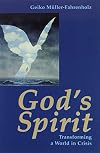 God's Spirit: Transforming a World in Crisis
