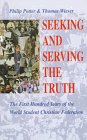 Seeking and serving the truth : the first hundred years of the World Student Christian Federation