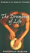 The Drumbeat of Life: Jubilee in an African Context-#80 (Gospel and Cultures Pamphlet)