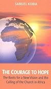 The Courage to Hope: The Roots for a New Vision and the Calling of the Church in Africa (Risk Book Series)