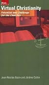Virtual Christianity: Potential and Challenge for the Churches (Risk Book Series)