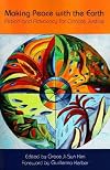 Making Peace with the Earth: Action and Advocacy for Climate Justice