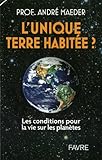 L'unique terre habitée?