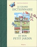 Le Grand Dictionnaire De Mon Petit Jardin