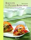 Biscuits et petites bouch&eacute;es : 80 recettes sucr&eacute;es et sal&eacute;es
