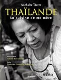 Thalande La Cuisine De Ma Mre