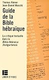 Guide de la Bible hébraïque: La critique textuelle dans la Biblia Hebraica Stuttgartensia (HBS)