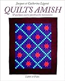 Quilts Amish Et Quelques Autres Patchworks Mennonites