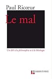 Le Mal : Un D%C3%A9fi %C3%A0 La Philosophie Et %C3%A0 La Th%C3%A9ologie