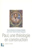 Paul, Une Th%C3%A9ologie En Construction