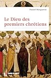 Le Dieu Des Premiers Chr%C3%A9tiens
