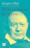 Vivre Et Penser La Libert%C3%A9