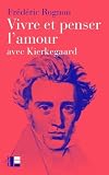 Vivre et penser l'amour