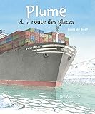 Plume Et La Route Des Glaces