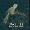 Adrift: Tales of Ocean Fragility