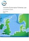 Towards Sustainable Fisheries Law: A Comparative Analysis