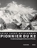 Jules Jacot Guillarmod Pionnier Du K2