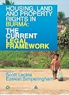Housing, Land and Property Rights in Burma: The Current Legal Framework