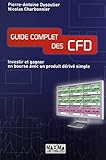 Guide Complet Des Cfd : Investir Et Gagner Sur Des Produits D%C3%A9riv%C3%A9s Des Actions