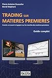 Trading Sur Mati%C3%A8res Premi%C3%A8res   Guide Complet