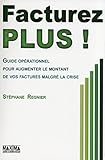 Facturez Plus Guide Oprationnel Pour Augmenter Le Montant De Vos Factures Malgr La Crise