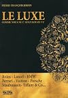 Le luxe comme vous ne l'avez jamais vu