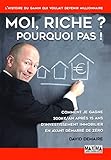 Moi Riche Pourquoi Pas 