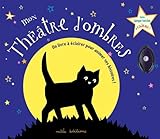 Mon Th%C3%A9%C3%A2tre D'ombres : Un Livre %C3%A0 %C3%A9clairer Pour Animer Ses Histoires !