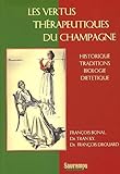 Les Vertus Th%C3%A9rapeutiques Du Champagne. Historique, Traditions, Biologie, Di%C3%A9t%C3%A9tique
