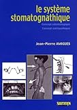 Le Systeme Stomatognathique : Concept Odontologique, Concept Ost%C3%A9opathique