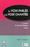 La Voix Parle Et La Voix Chante