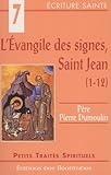 L'evangile Des Signes, Saint Jean (1 12)