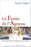 Le Festin De L'agneau : L'eucharistie, Le Ciel Sur La Terre