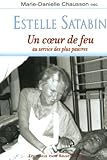 Estelle Satabin : Un Coeur De Feu Au Service Des Plus Pauvres