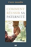 Comment Russir Sa Paternit