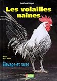 Les Volailles Naines. Elevage Et Races