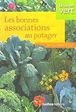 Les Bonnes Associations Au Potager